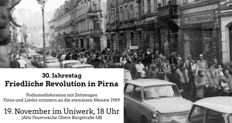 Geschichte(n) der Friedlichen Revolution in Pirna – Uniwerk, 19.11.2019, 18:00 Uhr