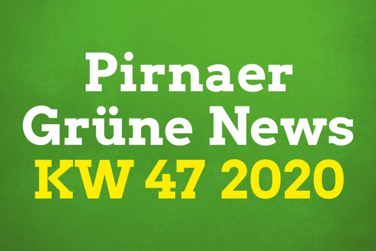 Pirnaer Grüne News (KW 47 2020)