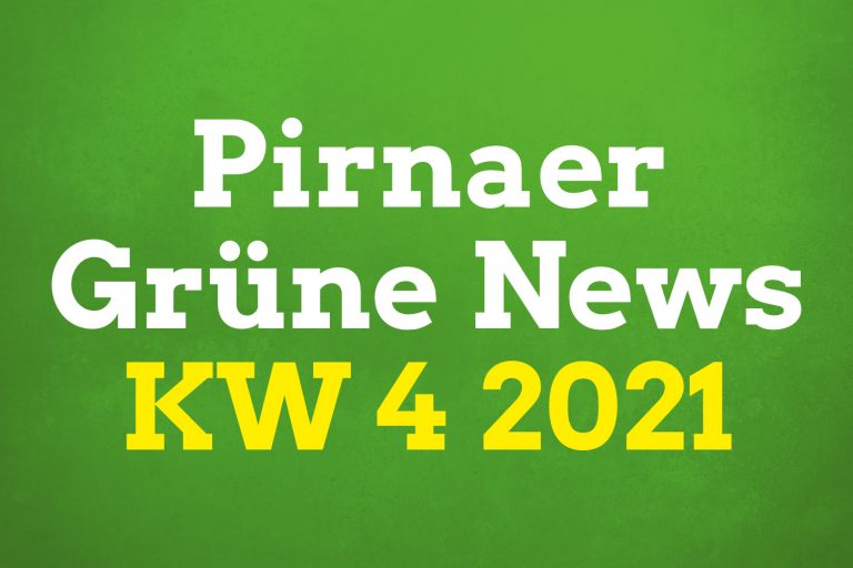 Pirnaer Grüne News (KW 4 2021)
