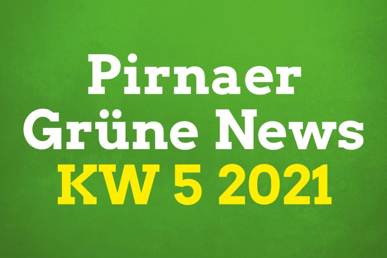 Pirnaer Grüne News (KW 5 2021)